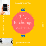 How to change android ID easily